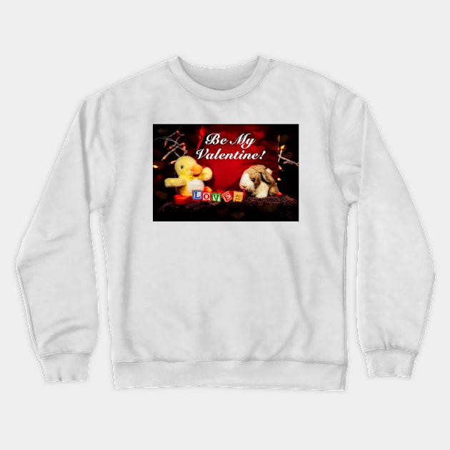 Be My Valentine 2 Crewneck Sweatshirt by Robert Alsop